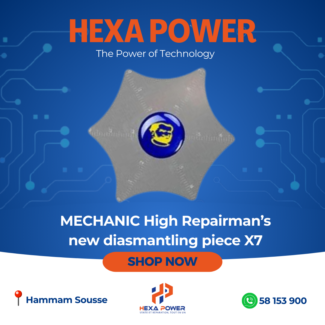 MECHANIC High Repairman’s new dismantling piece X7 - Hexa Power