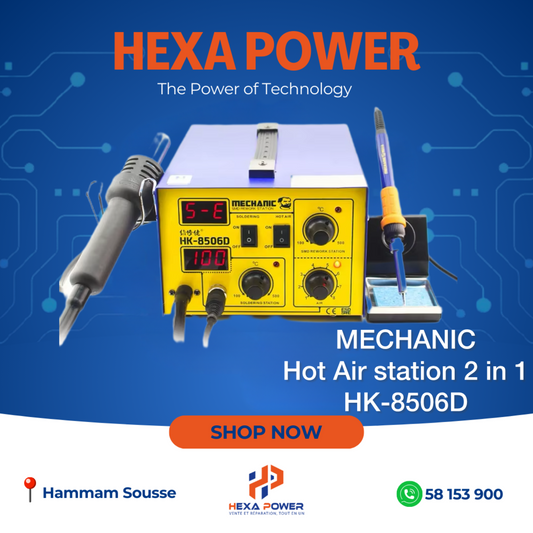 MECHANIC
Hot Air station
2 in 1
HK-8506D - Hexa Power